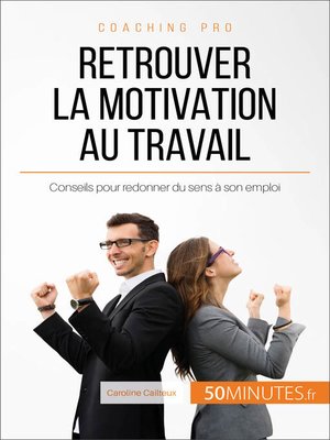 cover image of Retrouver la motivation au travail